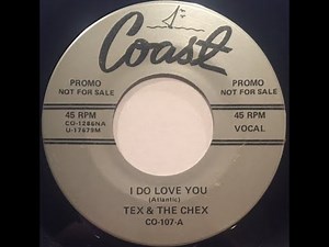 Tex & The Chex - I Do Love You 1961