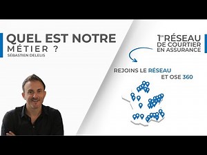 Courtier en Assurance - Quel est notre métier ? - 360 COURTAGE