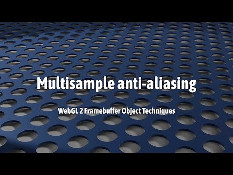 WebGL2: Multisample anti-aliasing (framebuffer object technique 4)