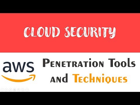 Cloud Security - AWS Penetration testing tools and techniques