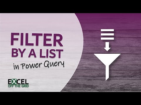 4 METHODS to Filter by a List in Power Query | Excel Off The Grid