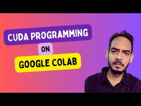 Running a CUDA Program In Google Colab | Master Cuda Programming