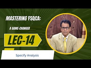 Mastering Fuzzy-set Qualitative Comparative Analysis (fsQCA): A Game Changer in Research Lecture-14