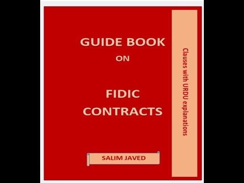 Lecture 7- of Guide Book on FIDIC Contract by Mr. Salim Javed (PMP)