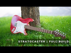 Building a Custom Stratocaster (Full Build Video)