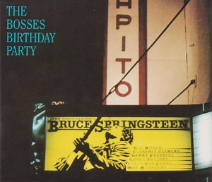 Bruce Springsteen - The Bosses Birthday Party