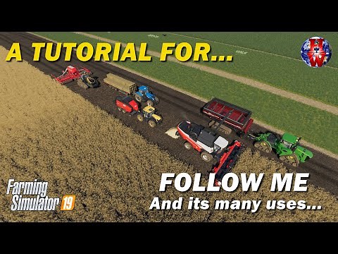 FOLLOW ME... and its many uses - Farming Simulator 19 Mod Tutorial