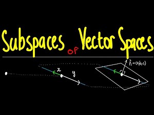 Exploring Subspaces of Vector Spaces: Definitions & Examples