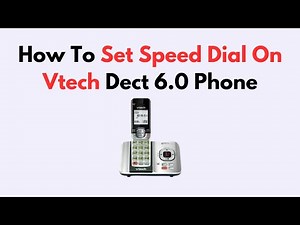 How to Set Speed Dial on VTech DECT 6.0 Phone – Quick Access Setup