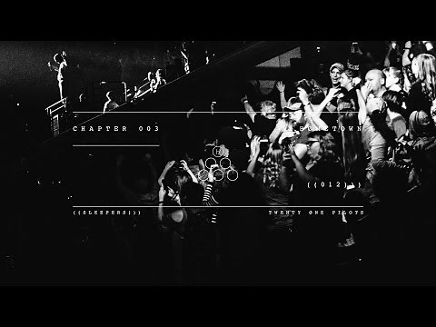 twenty one pilots - Hometown (Sleepers: Chapter 03)
