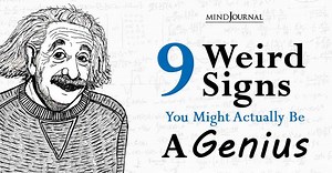 9 Weird Signs You Might Actually Be A Genius - The Minds Journal
