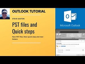 Quick steps and PST files in Microsoft Outlook.