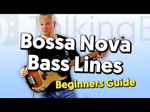 Bossa Nova Bass Lines A Beginners Guide