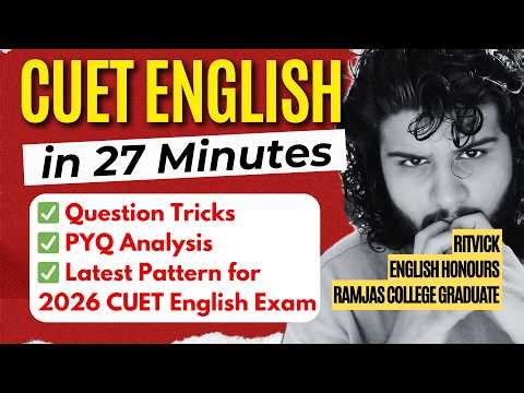 CUET English in 27 MINUTES | Full Free Crash Course | PYQs, Tricks, Guidance