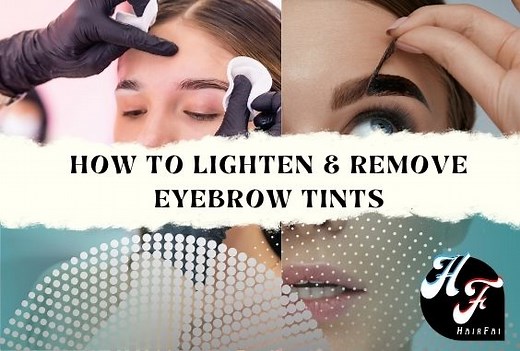 7 Ways To Lighten & Remove EyeBrow Tint That's too Dark - Hair Fai
