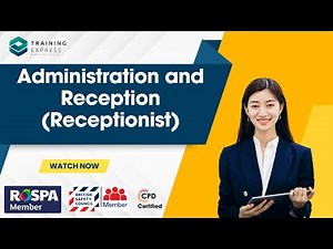 Administration and Reception (Receptionist) Training UK
