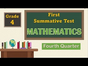 Mathematics || First SUMMATIVE TEST GRADE 4 || Fourth Quarter
