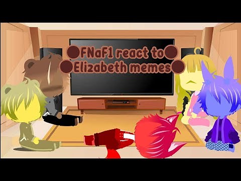 🌼FNaF 1 react to Elizabeth Afton's Memes🌼Gabriel x Elizabeth🌼Marty's Glitch🌼
