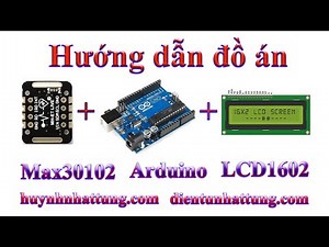 Max30100, Đọ nhịp tim và nồng độ oxy hiển thị LCD1602 + Arduino Uno R3