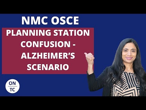 NMC OSCE Planning Station Confusion/Memory Loss Alzheimer's Scenario