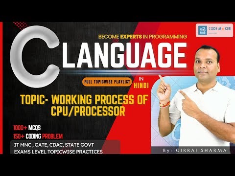 Working Process of CPU Explained | How Processor Works? | Hindi | CODE MAKER | By Girraj Sir