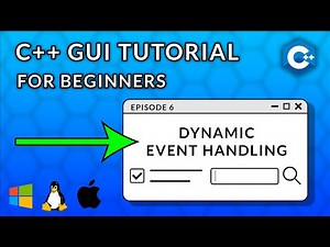 C++ GUI Programming For Beginners | Episode 6 - Dynamic Event Handling