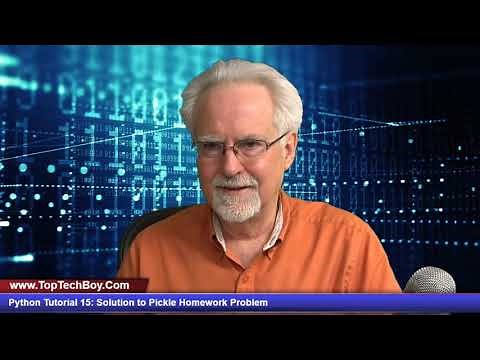 Python Tutorial 15: Solution to Python Pickle Homework Example Problems