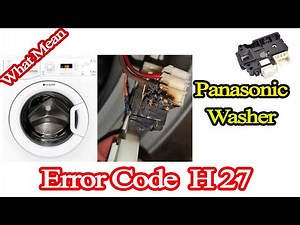 how to fix panasonic washer error code h27?