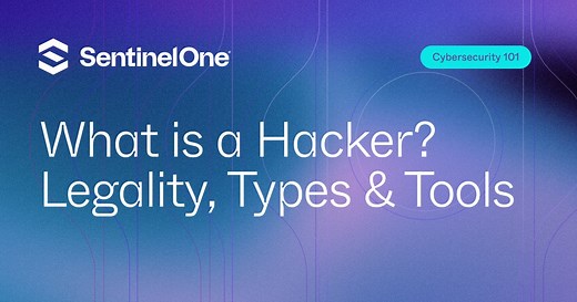 What Is a Hacker? Legality, Types & Tools
