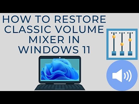 How to Restore The Clasic Volume Mixer In Windows 11