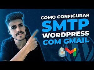 COMO CONFIGURAR SMTP WORDPRESS COM GMAIL