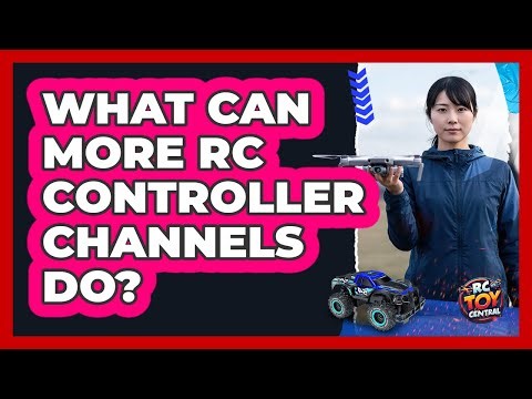 What Can More RC Controller Channels Do?
