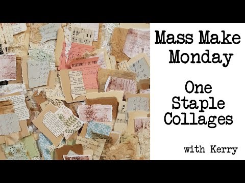 Mass Make Monday - Episode 2 - One Staple Collages - With Kerry #onestaplecollage