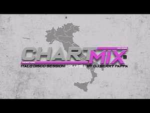 Dj Berry Pappa Chart Mix Italo Disco Session Volume 1