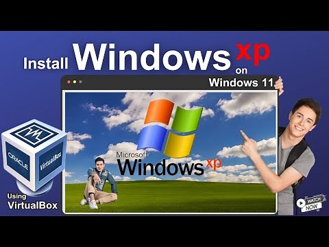 Oracle VirtualBox Tutorial: Install Windows XP (VM) on Windows 11 (2024)