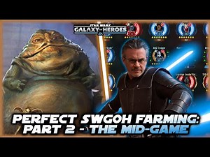 The Perfect Farming Guide for Star Wars Galaxy of Heroes - Part 2: The Mid-Game!