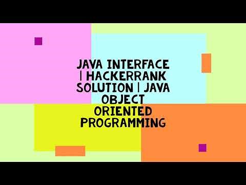 JAVA INTERFACE | HACKERRANK SOLUTION | JAVA OBJECT ORIENTED PROGRAMMING
