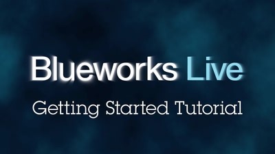 Blueworks Live 101: Creating your First Process Model in Blueworks Live