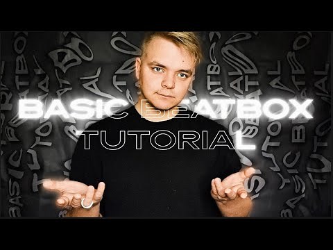 How To Beatbox - Basic Beatbox Tutorial