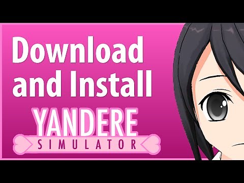 How to Download Yandere Simulator Free | Windows 7/8/8.1/10