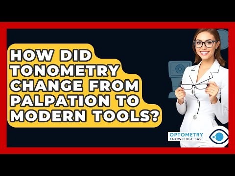 How Did Tonometry Change From Palpation To Modern Tools? - Optometry Knowledge Base