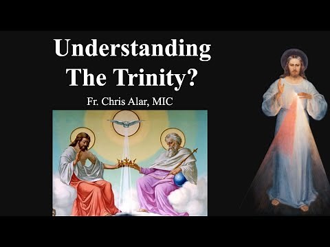 Understanding The Trinity? - Explaining the Faith