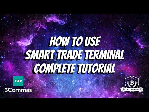 How To Use 3commas Smart Trade Terminal Complete Tutorial