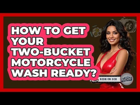 How To Get Your Two-Bucket Motorcycle Wash Ready?