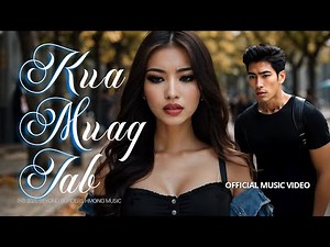 Kua Muag Iab – Soul-Crushing Hmong Song of Regret | Hmong Song 2025 | Official MV