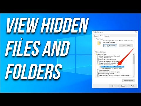 How to Show Hidden Files and Folders in Windows 10 PC