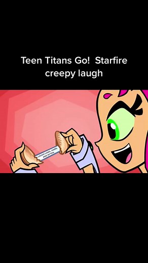Creepy laugh Starfire #teentitansgo #starfire | starfire laughing
