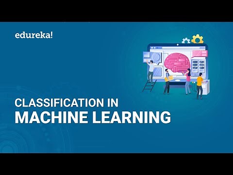 Classification in Machine Learning | Machine Learning Tutorial | Python Training | Edureka
