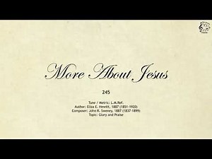 245 More About Jesus || SDA Hymnal || The Hymns Channel