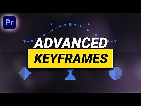 ADVANCED KEYFRAMING Tutorial in Premiere Pro